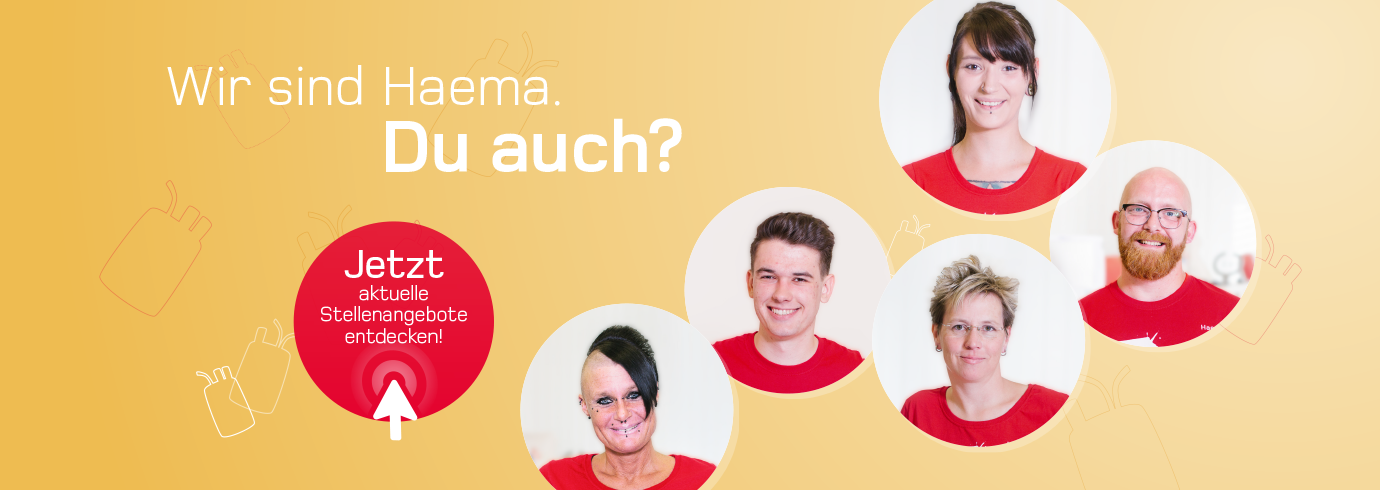 Header Bild mit Haema Mitarbeitern "Wir sind Haema. Du auch?". Klicken Sie hier für Jobs bei Haema.